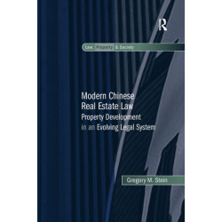Modern Chinese Real Estate Law: Property Development in an Evolving Legal System