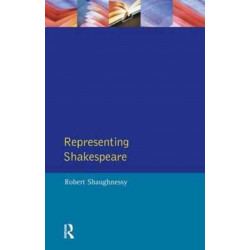 Representing Shakespeare: England, History and the RSC