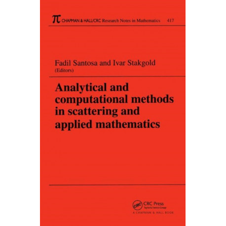 Analytical and Computational Methods in Scattering and Applied Mathematics: A volume to the memory of Ralph Ellis Kleinman