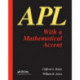 APL with a Mathematical Accent: with a Mathematical Accent