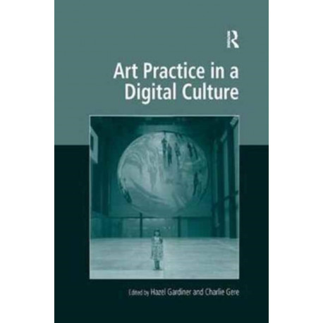 Art Practice in a Digital Culture