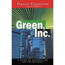 Green Inc.: Guide to Business and the Environment