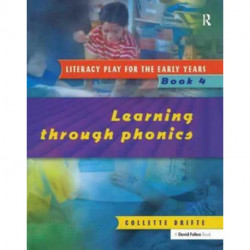 Literacy Play for the Early Years Book 4: Learning Through Phonics