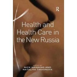 Health and Health Care in the New Russia