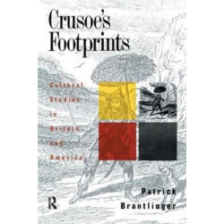 Crusoe's Footprints: Cultural Studies in Britain and America
