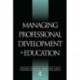 Managing Professional Development in Education: Issues in Policy and Practice