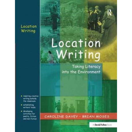 Location Writing: Taking Literacy into the Environment