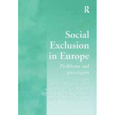 Social Exclusion in Europe: Problems and Paradigms