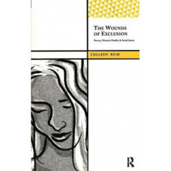 The Wounds of Exclusion: Poverty, Women’s Health, and Social Justice