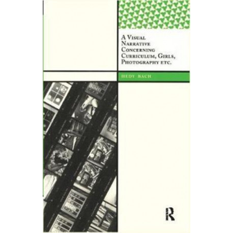 A Visual Narrative Concerning Curriculum, Girls, Photography Etc.