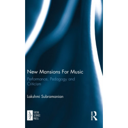 New Mansions For Music: Performance, Pedagogy and Criticism