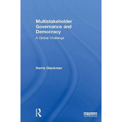 Multistakeholder Governance and Democracy: A Global Challenge