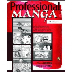 Professional Manga: Digital Storytelling with Manga Studio EX