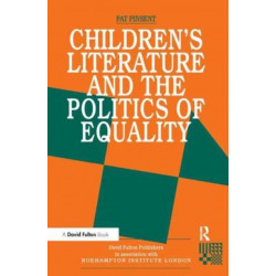 Childrens Literature and the Politics of Equality