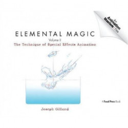 Elemental Magic , Volume 2: The Technique of Special Effects Animation