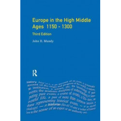 Europe in the High Middle Ages: 1150-1300