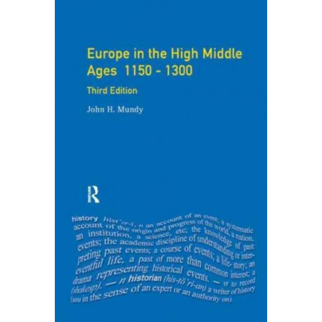 Europe in the High Middle Ages: 1150-1300