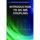 Introduction to GC-MS Coupling