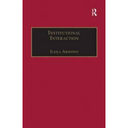 Institutional Interaction: Studies of Talk at Work