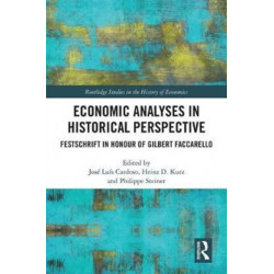 Economic Analyses in Historical Perspective: Festschrift in Honour of Gilbert Faccarello