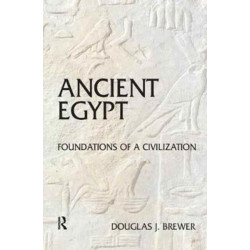 Ancient Egypt: Foundations of a Civilization