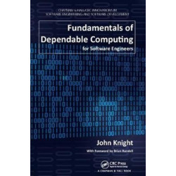 Fundamentals of Dependable Computing for Software Engineers