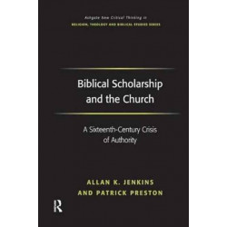 Biblical Scholarship and the Church: A Sixteenth-Century Crisis of Authority