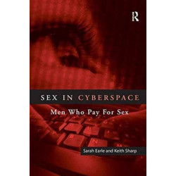 Sex in Cyberspace: Men Who Pay For Sex
