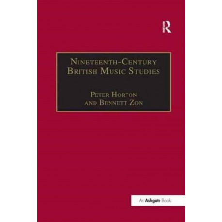 Nineteenth-Century British Music Studies: Volume 3