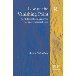 Law at the Vanishing Point: A Philosophical Analysis of International Law