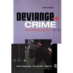 Deviance and Crime: Theory, Research and Policy