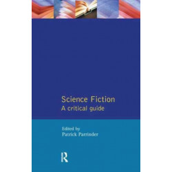Science Fiction: A Critical Guide