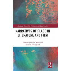 Narratives of Place in Literature and Film