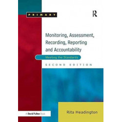 Monitoring, Assessment, Recording, Reporting and Accountability: Meeting the Standards