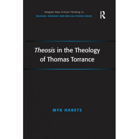 Theosis in the Theology of Thomas Torrance