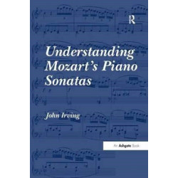 Understanding Mozart's Piano Sonatas
