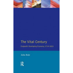 The Vital Century: England's Economy 1714-1815