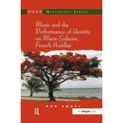 Music and the Performance of Identity on Marie-Galante, French Antilles