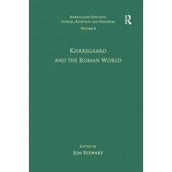 Volume 3: Kierkegaard and the Roman World