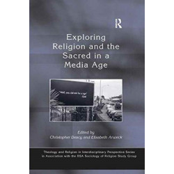 Exploring Religion and the Sacred in a Media Age