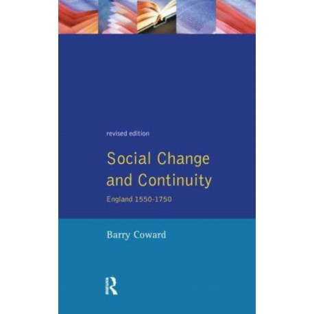 Social Change and Continuity: England 1550-1750
