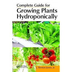 Complete Guide for Growing Plants Hydroponically