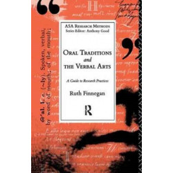 Oral Traditions and the Verbal Arts: A Guide to Research Practices