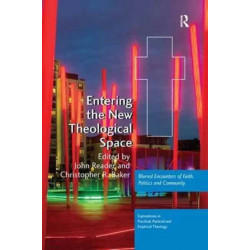 Entering the New Theological Space: Blurred Encounters of Faith, Politics and Community