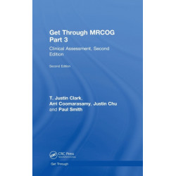 Get Through MRCOG Part 3: Clinical Assessment, Second Edition