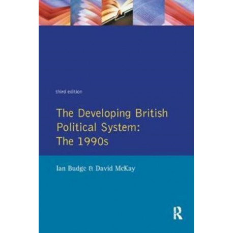 The Developing British Political System: The 1990s