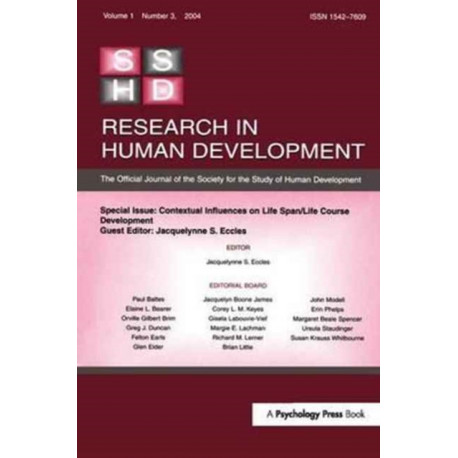 Contextual Influences on Life Span/life Course: A Special Issue of Research in Human Development