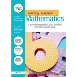 Teaching Foundation Mathematics: A Guide for Teachers of Older Students with Learning Difficulties