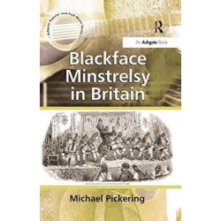 Blackface Minstrelsy in Britain