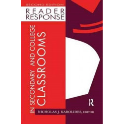 Reader Response in Secondary and College Classrooms